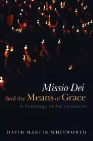 Missio Dei and the Means of Grace