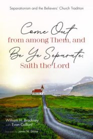 Come Out from among Them, and Be Ye Separate, Saith the Lord