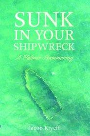 Sunk in Your Shipwreck