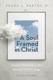 A Soul Framed in Christ