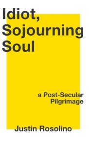 Idiot, Sojourning Soul