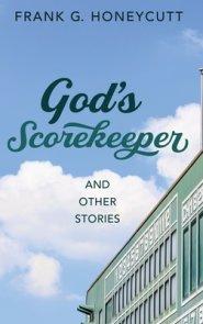 God's Scorekeeper and Other Stories