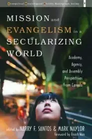 Mission And Evangelism In A Secularizing World