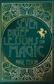 Seven Brief Lessons on Magic