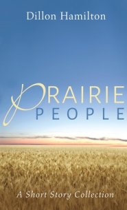 Prairie People: A Short Story Collection