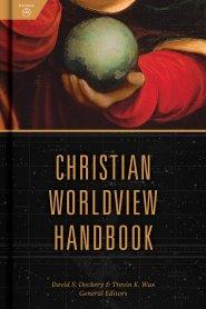 Christian Worldview Handbook