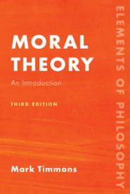 Moral Theory: An Introduction, Third Edition