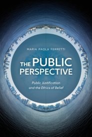 The Public Perspective: Public Justification and the Ethics of Belief