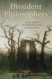 Dissident Philosophers: Voices Against the Political Current of the Academy