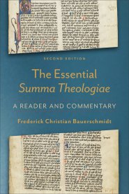 Essential Summa Theologiae: A Reader and Commentary