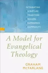 A Model for Evangelical Theology