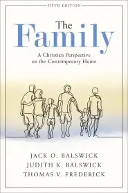 The Family: A Christian Perspective on the Contemporary Home