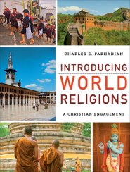 Introducing World Religions: A Christian Engagement