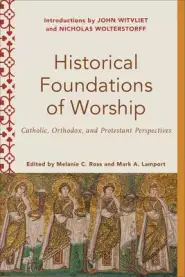 Historical Foundations of Worship