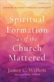 Spiritual Formation as if the Church Mattered