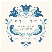 Stilte: The Dutch Art of Quietude