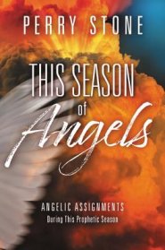 This Season of Angels: What the Bible Reveals about Angelic Encounters