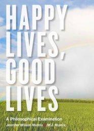 Happy Lives, Good Lives