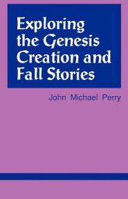 Exploring The Genesis Creation & Fall Stories