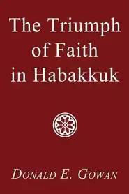 The Triumph of Faith in Habakkuk