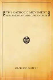 The Catholic Movement in the American Episcopal Church