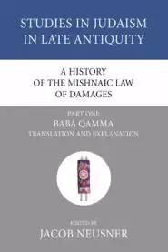 A History of the Mishnaic Law of Damages, Part 1