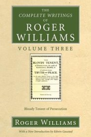 The Complete Writings of Roger Williams, Volume 3