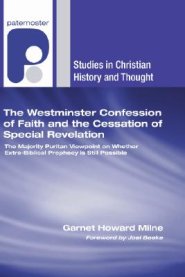 The Westminster Confession of Faith and the Cessation of Special Revelation