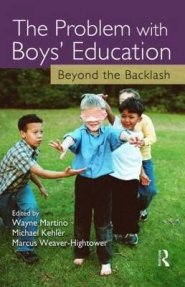 The Problem with Boys' Education: Beyond the Backlash