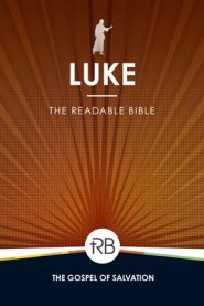 The Readable Bible: Luke