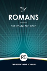 The Readable Bible: Romans