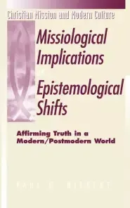 Missiological Implications of Epistemological Shifts