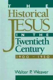 The Historical Jesus in the Twentieth Century