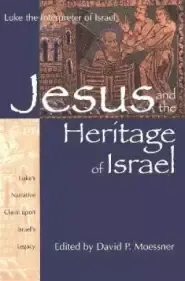 Jesus and the Heritage of Israel