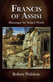 Francis of Assisi, Messenger for Today's World