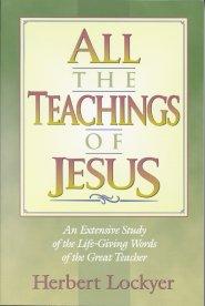 ALL THE TEACHINGS OF JESUS