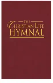 The Christian Life Hymnal: Burgundy