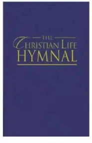 The Christian Life Hymnal: Blue