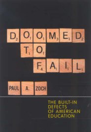 Doomed to Fail: The Built-In Defects of American Education