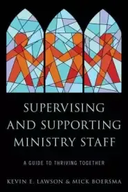 Supervising and Supporting Ministry Staff