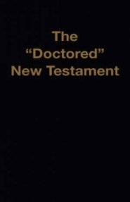 "Doctored" New Testament