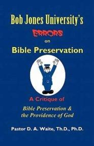 Bob Jones University's Errors on Bible Preservation