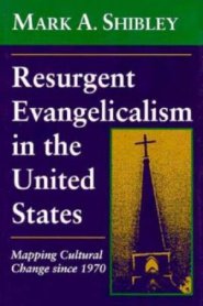 Resurgent Evangelicalism In The United States