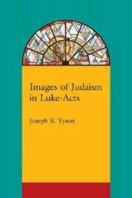 Images of Judaism in Luke-Acts