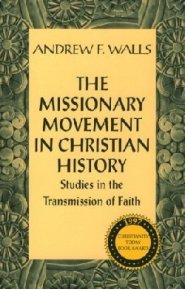 The Missionary Movement in Christian History