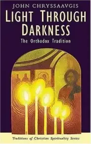 Light Through Darkness: The Orthodox Tradition