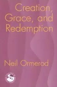 Creation Grace And Redemption