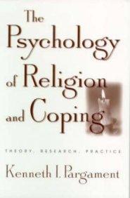 The Psychology of Religion and Coping