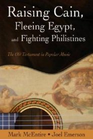 Raising Cain, Fleeing Egypt and Fighting Philistines