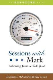 Sessions with Mark: Following Jesus at Full Speed